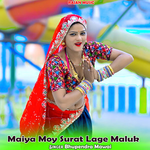 Maiya Moy Surat Lage Maluk