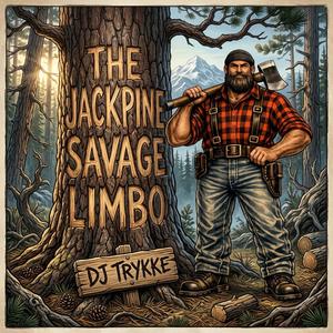 Jackpine Savage Limbo