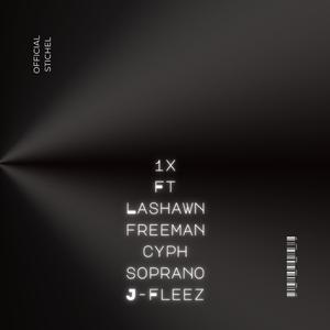1x (feat. Lashawn Freeman, Cyph Soprano & J-Fleez)