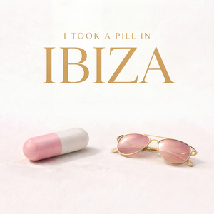 I Took a Pill in Ibiza