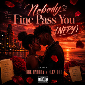 Nobody Fine Pass You (NFPY)