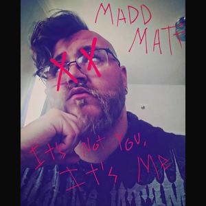 It's Not You, It's Me