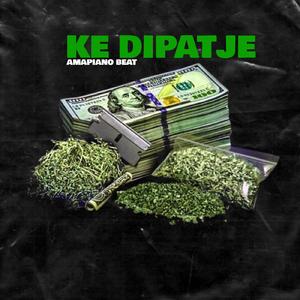 KE DIPATJE (Amapiano Beat)