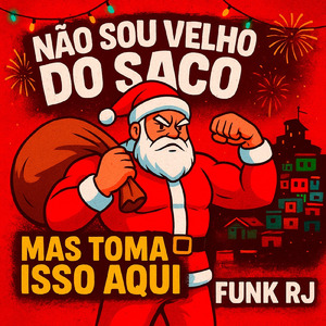 NÃO SOU VELHO DO SACO MAS TOMA ISSO AQUI - FUNK RJ
