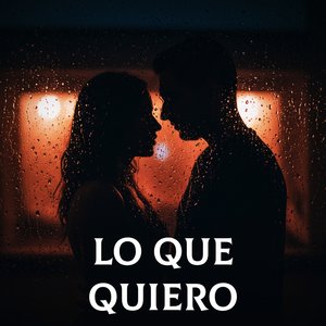 Lo Que Quiero