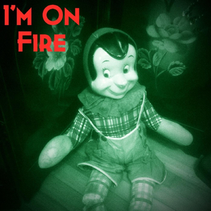 I'm on Fire
