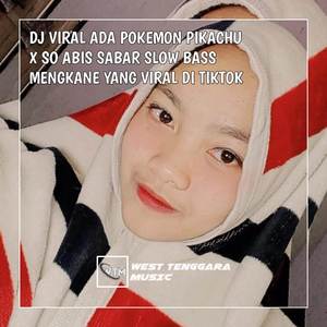 DJ VIRAL ADA POKEMON PIKACHU X SO ABIS SABAR SLOW BASS MENGKANE YANG VIRAL DI TIKTOK