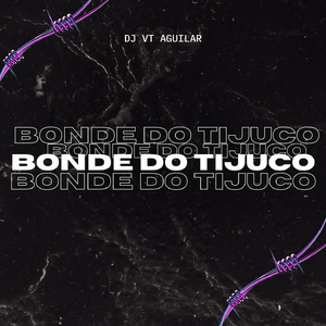 Bonde do Tijuco só tem Bandido do Mal Tamborzão