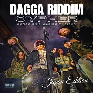 Dagga Riddim Cypher Japan Editon (feat. Kene, Jahngo, Jay "kid" Ron, Ryuseh & Runee)