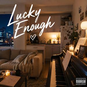 Lucky Enough (Original ver) (feat. Roman Wilde)