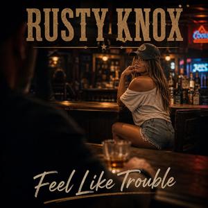 Feels Like Trouble