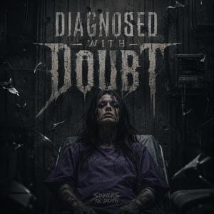 Diagnosed With Doubt