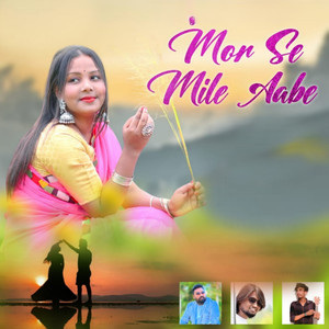 Mor Se Mile Aabe