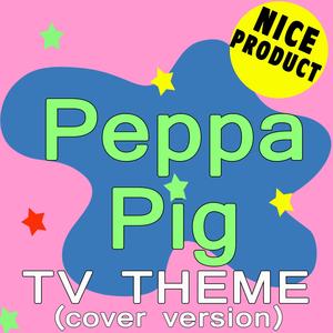 Peppa Pig (Song Inspired by the Serie "Peppa Pig")