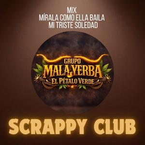 Mix Mírala como ella baila - Mi triste soledad (feat. Mala Yerba IV Región)