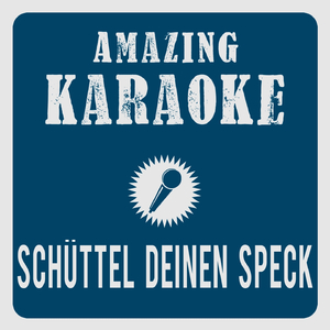 Schüttel deinen Speck (Karaoke Version)
