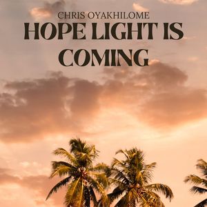 Hope Light Is Coming