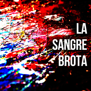 La Sangre Brota