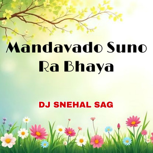 Mandavado Suno Ro Bhaya (Remix)