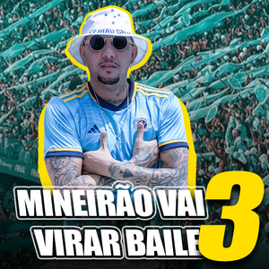 Mineirão Vai Virar Baile 3