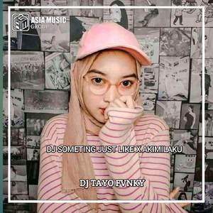 DJ SOMETING JUST LIKE X AKIMILAKU