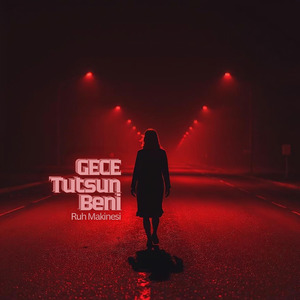 Gece Tutsun Beni