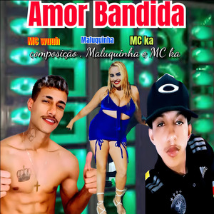 Amor Bandida