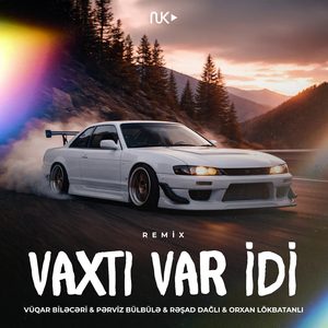 Vaxtı Var İdi (Remix)