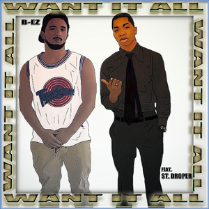 Want It All (feat. St. Droper)
