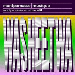 Washeetwa (Montparnasse Musique Edit)