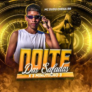 Noite das Safada X 3 Minutinho 3