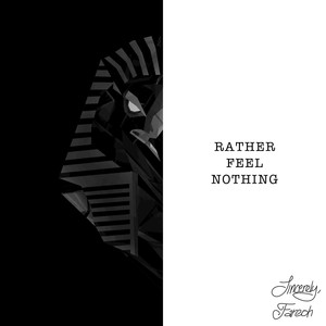 Rather Feel Nothing (feat. Ethan Thompson)