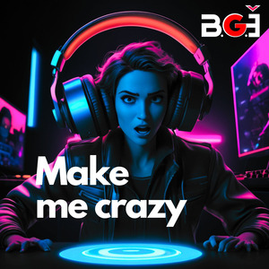 Make me crazy