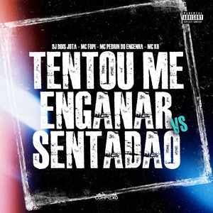 Tentou Me Enganar Vs Sentadao
