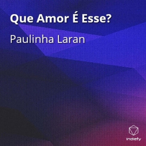 Que Amor É Esse?