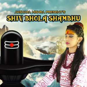 Shiv Bhola Shambhu