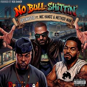 No Bull-Shittin (feat. Mic Handz & Method Man)