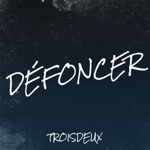 Défoncer