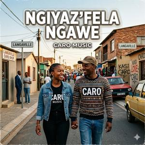 Ngiyaz'fela Ngawe