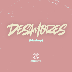 Desamores (Mashup) (Remix)