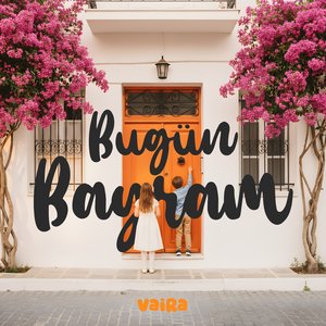Bugün Bayram