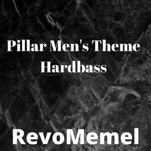 Pillar Men's Theme Hardbass