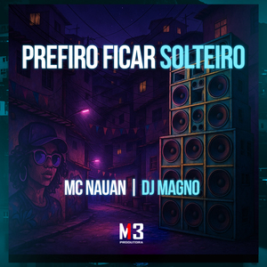 Prefiro Ficar Solteiro