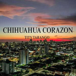 CHIHUAHUA CORAZON