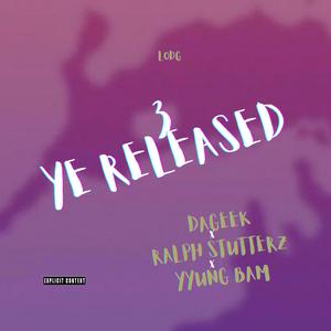 Ye Released 2 (feat. Ralph Stutterz) (2)