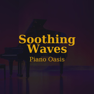 Piano Tides of Relaxation