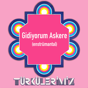 Gidiyorum Askere (Enstrümantal)