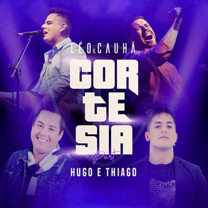 Cortesia (feat. Hugo & Tiago)