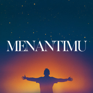 Menantimu