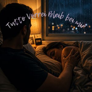 Tutto Vorrei – Bleib bei mir (Radio)
